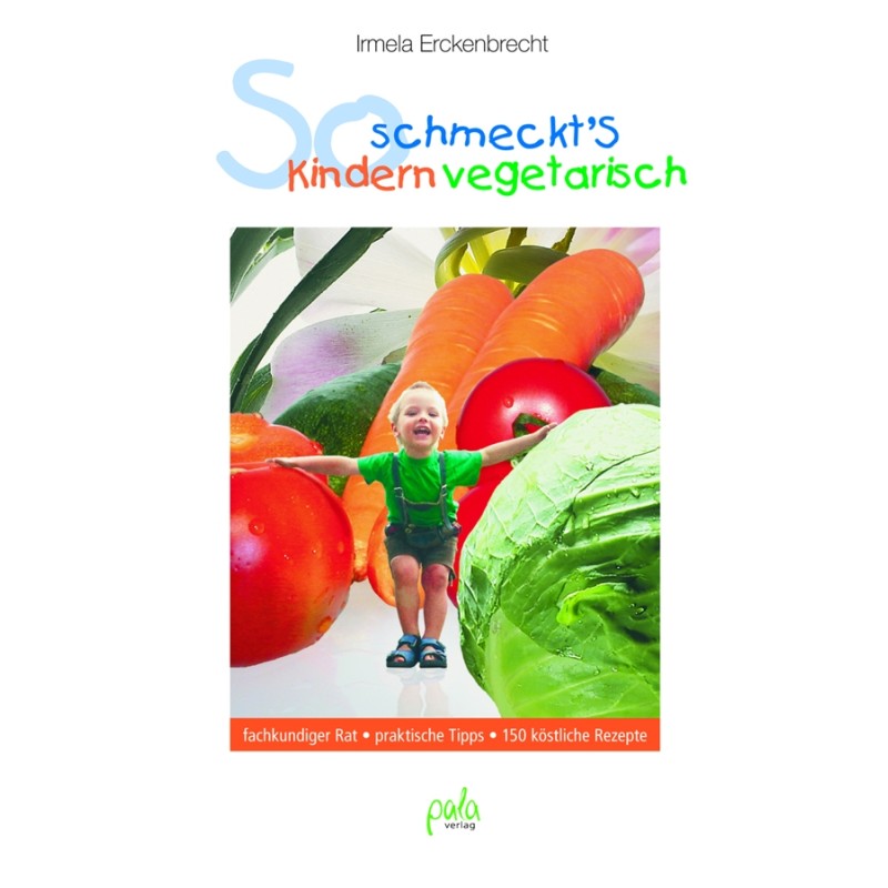 So schmeckt's  Kindern vegetarisch
